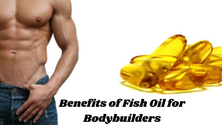 Benefits of Fish Oil for Bodybuilders