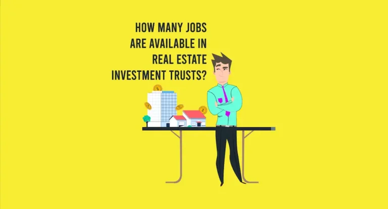 How Many Jobs Are Available in Real Estate Investment Trusts