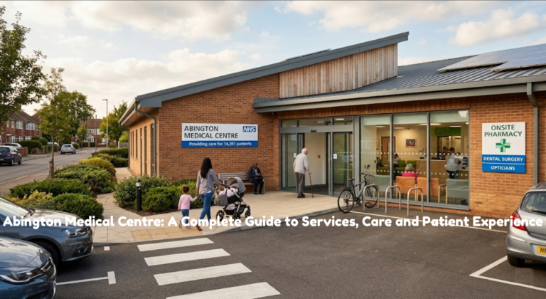 Abington Medical Centre: A Complete Guide to Services, Care and Patient Experience